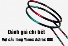 Đánh giá chi tiết vợt cầu lông Yonex Astrox 88D